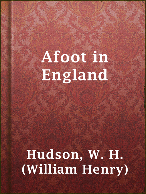 Title details for Afoot in England by W. H. (William Henry) Hudson - Wait list